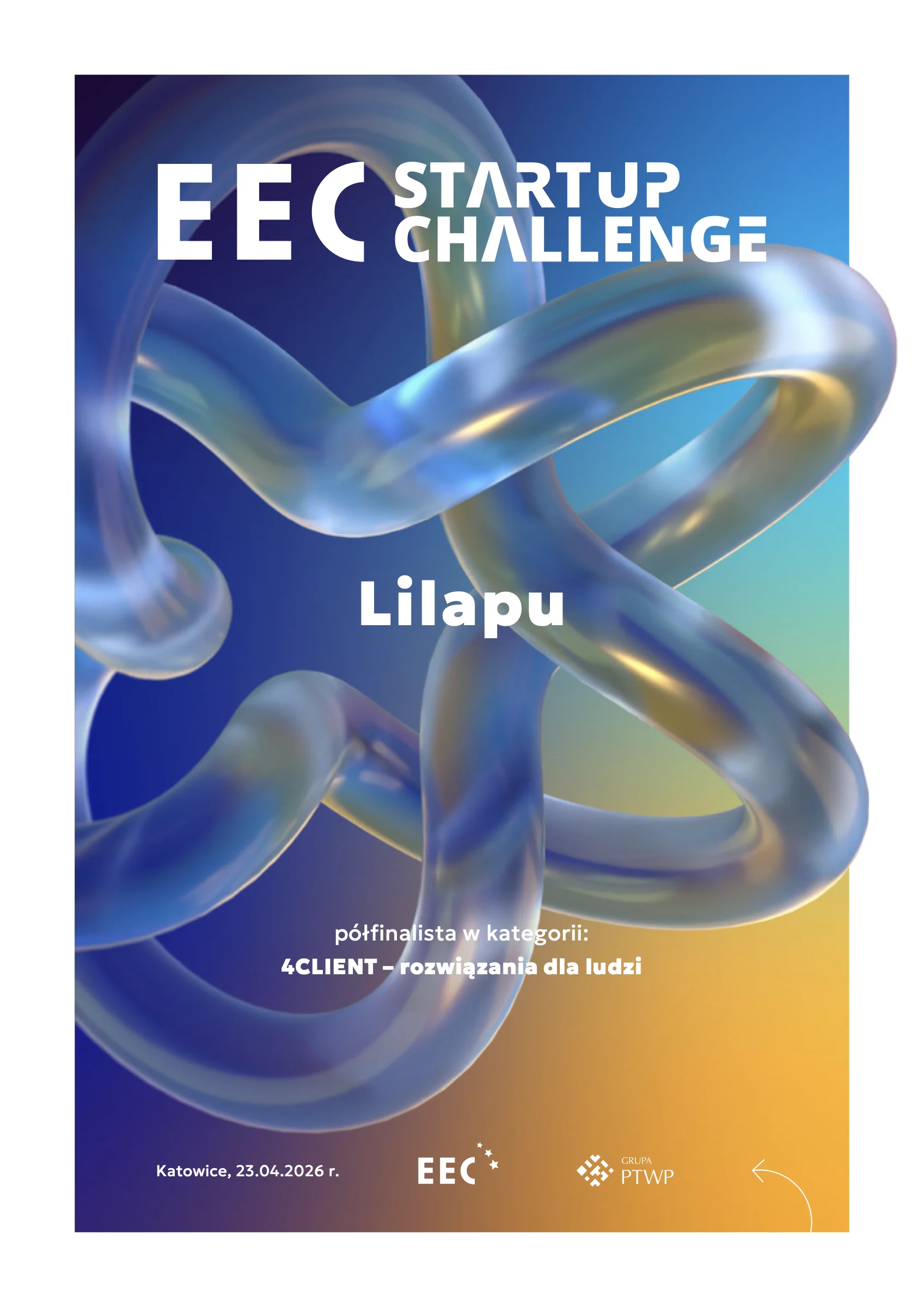 Dyplom: Lilapu, półfinalista w kategorii 4CLIENT – rozwiązania dla ludzi, EEC Startup Challenge, Katowice 23.04.2026